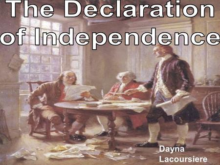 Dayna Lacoursiere. When the Declaration was signed in 1776, the 13 colonies and Great Britain had been at war for over a year. Since 1763, relationships.