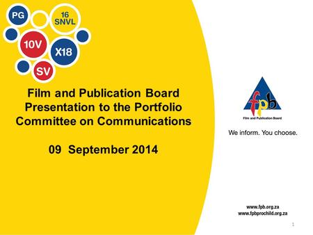 Film and Publication Board Presentation to the Portfolio Committee on Communications 09 September 2014 1.