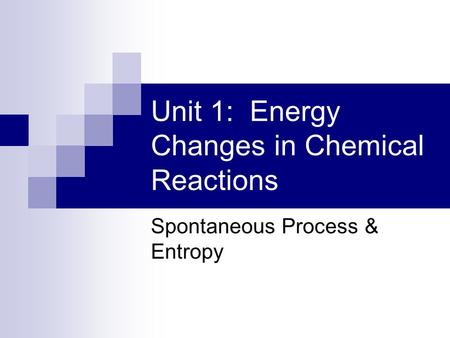 Unit 1: Energy Changes in Chemical Reactions