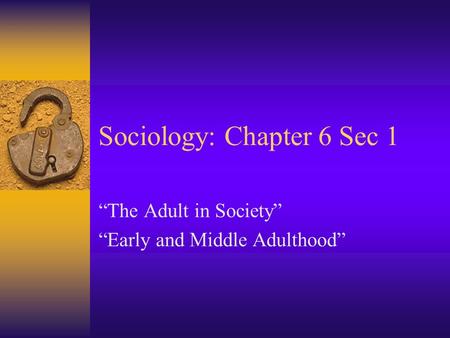 Sociology: Chapter 6 Sec 1