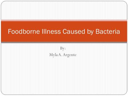 Foodborne Illness Caused by Bacteria