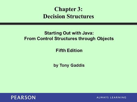 Chapter 3: Decision Structures