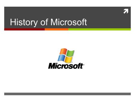  History of Microsoft. MICROSOFT  Microsoft is an american international technology company headquartered in Redmond, Washington, that develops, manufactures,