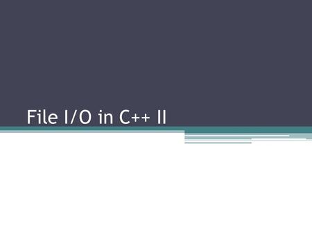 File I/O in C++ II. Open() function Open() is a member function in each classes ( fstream, ifstream, ofstream) Void fstream :: open ( const char *filename,