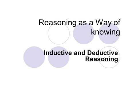 Reasoning as a Way of knowing