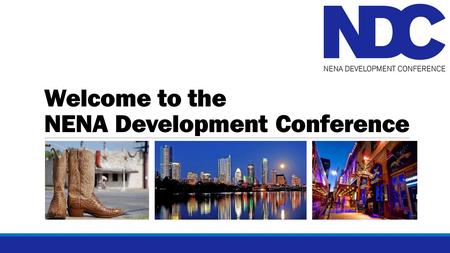 Welcome to the NENA Development Conference. Thank You to Our Sponsors!