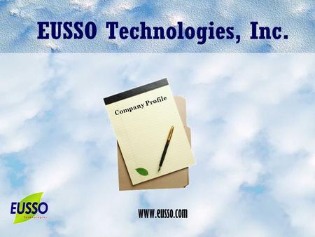 Www.eusso.com Company Profile. 2 Company Background An affiliated company of professional Network ASIC design company in USA Shareholder of an outstanding.