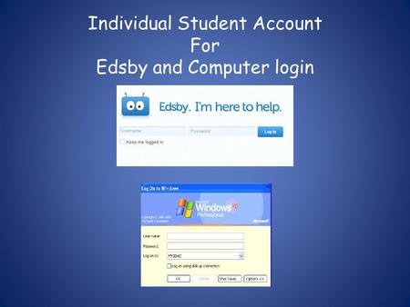 Individual Student Account For Edsby and Computer login.