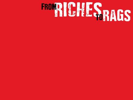 Riches rags to From. riches rags to Identified with his people A flawed saviour From By faith Moses, when he was grown up, refused to be called the son.