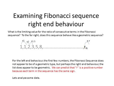 Examining Fibonacci sequence right end behaviour