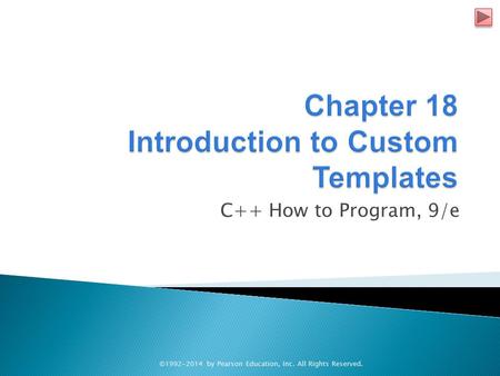 C++ How to Program, 9/e ©1992-2014 by Pearson Education, Inc. All Rights Reserved.