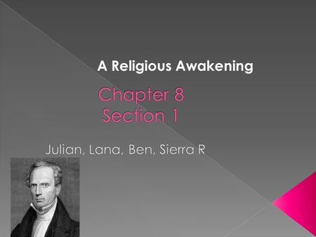 A Religious Awakening. Lasted half a century Began in Kentucky, spread north and south Americans wanted governors to support religion African Americans.