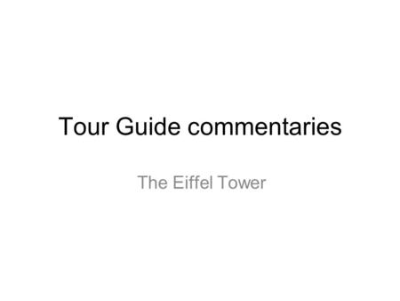 Tour Guide commentaries