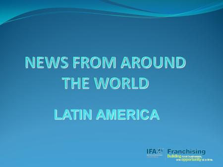 LATIN AMERICA. Franchising is not specifically regulated in most of Latin American countries. Franchising is regulated by general provisions of civil.