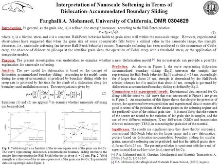 Interpretation of Nanoscale Softening in Terms of Dislocation-Accommodated Boundary Sliding Farghalli A. Mohamed, University of California, DMR 0304629.