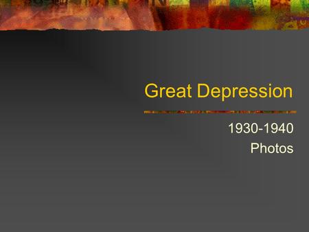 Great Depression 1930-1940 Photos. Warm-up Discussion portion What problems/sacrifices do you think people in poverty need to make to survive? At this.