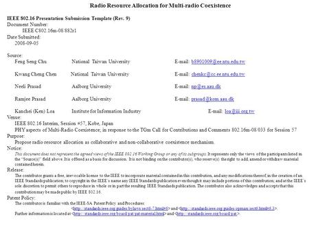 Radio Resource Allocation for Multi-radio Coexistence IEEE 802.16 Presentation Submission Template (Rev. 9) Document Number: IEEE C802.16m-08/882r1 Date.