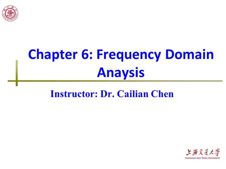 Chapter 6: Frequency Domain Anaysis