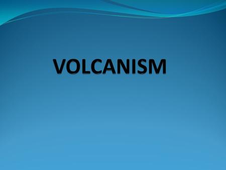 VOLCANISM.