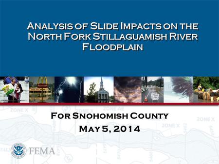 Analysis of Slide Impacts on the North Fork Stillaguamish River Floodplain For Snohomish County May 5, 2014.