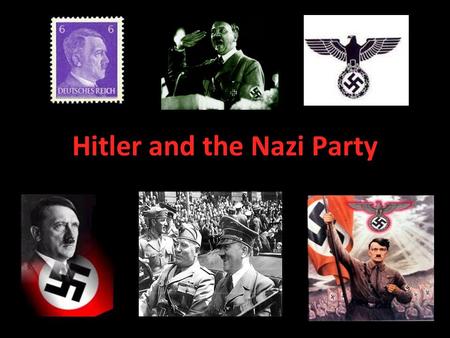 Hitler and the Nazi Party