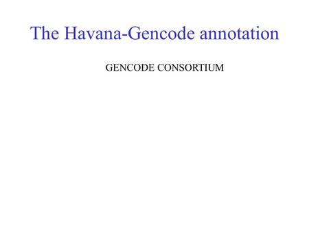 The Havana-Gencode annotation GENCODE CONSORTIUM.