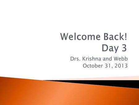 Drs. Krishna and Webb October 31, 2013.  6  6.1  6.2  6.3  6.4  7.1, 7.2, 7.3, 7.4  7  7.3  7.4  LUNCH ANSI Training 2013: Webb/Krishna.