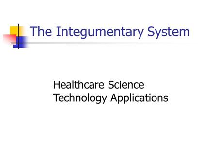 The Integumentary System