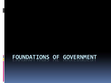 Self Government  Who are the founding fathers?  What is self government?  When the colonies were officially under the control of the British Government,