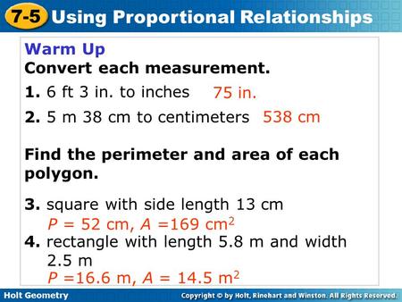 Warm Up Convert each measurement. 1. 6 ft 3 in. to inches