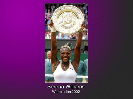 Serena Williams Wimbledon 2002 Serena Williams Wimbledon 2002.