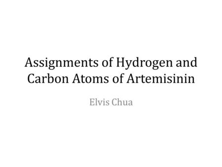 Assignments of Hydrogen and Carbon Atoms of Artemisinin