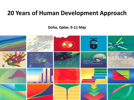 20 Years of Human Development Approach Doha, Qatar, 9-11 May Workshop on HD Approach and Measurement for the GCC States, Doha, 9-11 May, 2011.