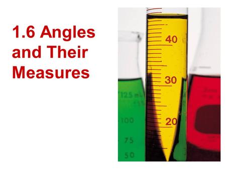 1.6 Angles and Their Measures