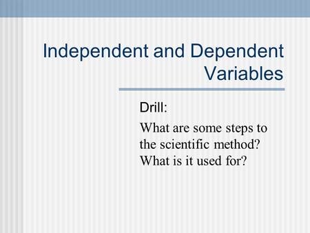 Independent and Dependent Variables