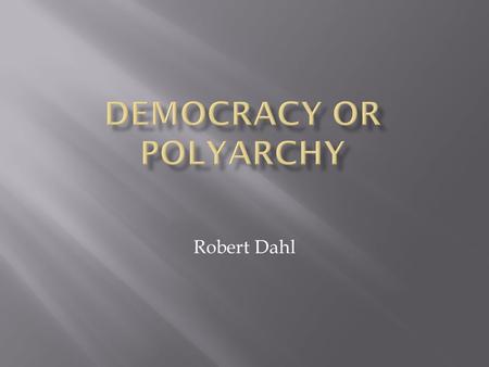 Democracy or Polyarchy