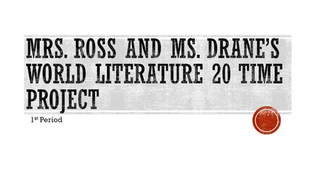 1 st Period. MondayTuesdayWednesdayThursdayFriday Read something literary Write about something literary Take notes about something literary Some.