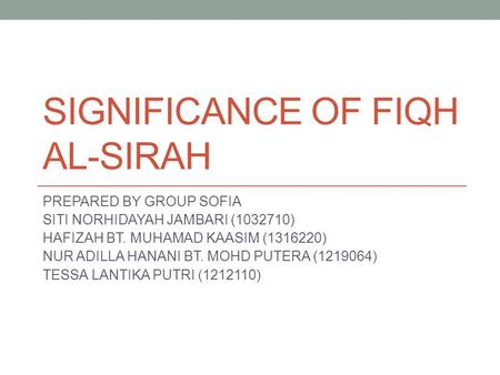 SIGNIFICANCE OF FIQH AL-SIRAH