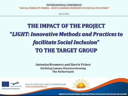 INNOVATIVE METHODS AND PRACTICES TO FACILITATE SOCIAL INCLUSION THE IMPACT OF THE PROJECT “LIGHT: Innovative Methods and Practices to facilitate Social.