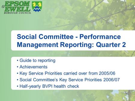 1 Social Committee - Performance Management Reporting: Quarter 2 Guide to reporting Achievements Key Service Priorities carried over from 2005/06 Social.