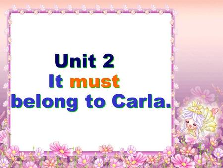 Unit 2 It must belong to Carla.. Words & Expressions drop symphony optometrist appointment algebra crucial count final 落下 ; 掉下 交响乐 ; 交响曲 验光师 ; 配镜师 约会.