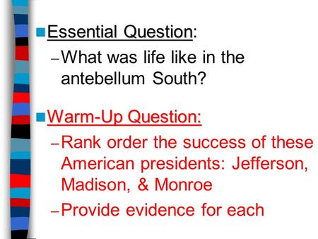 What was life like in the antebellum South?