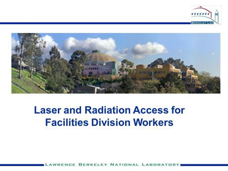 Laser and Radiation Access for Facilities Division Workers.