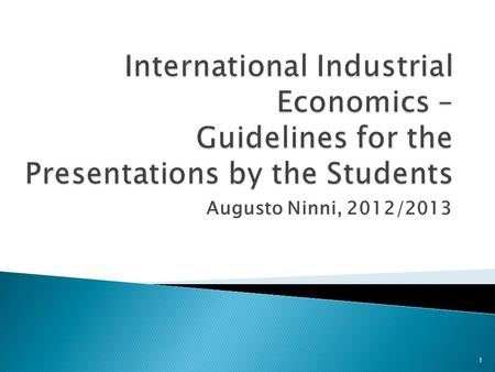 Augusto Ninni, 2012/2013 1.  Countries  Sectors  (Multinational) firms 2.