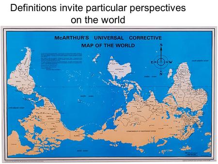 Definitions invite particular perspectives on the world.