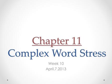 Chapter 11 Complex Word Stress