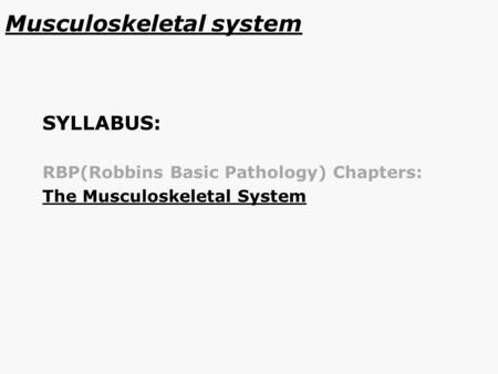 Musculoskeletal system