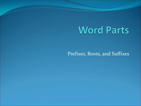 Prefixes, Roots, and Suffixes. Vocabulary In English, vocabulary words include short words like run as well as longer word such as bibliography. Short.