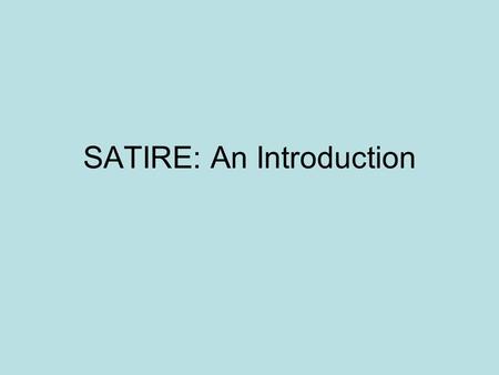 SATIRE: An Introduction