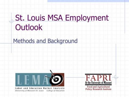 St. Louis MSA Employment Outlook Methods and Background.